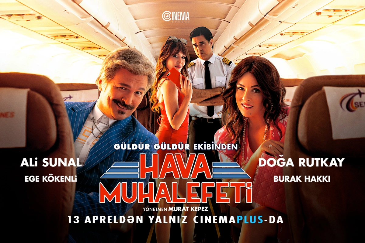 “CinemaPlus”da Türkiyə komediyası: “Hava Muhalefeti”